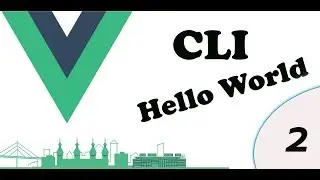 vue js cli hello world part 2