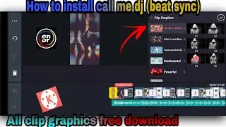 How to install call me dj (beat sync) effect in Kinemaster | call me dj clip graphics download