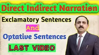 Direct and Indirect Speech/Narration. Exclamatory Sentences and Optative Sentences.