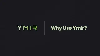 Learning Ymir: Why Use Ymir?