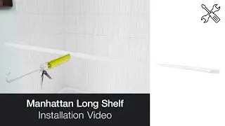 Manhattan Long Shelf Installation