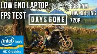 Days Gone on a low end Laptop | Days gone FPS Test Intel HD Graphics Low End PC