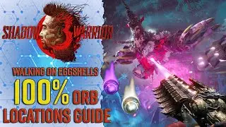 Walking on Eggshells 100% Collectibles Orbs Locations Guide - Shadow Warrior 3