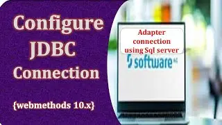SoftwareAG Webmethods 10.15 Jdbc Adapter connection||Jdbc adapter webmethods guide||SAG||Integration