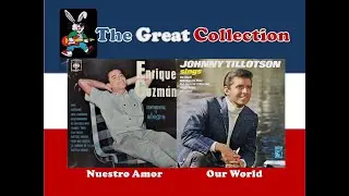 Nuestro Amor - Our World  [ Enrique Guzmán - Johnny Tillotson ]