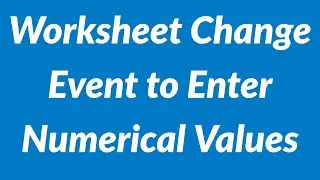 Worksheet Change Event to Enter Numerical Values