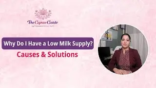Why Do I Have a Low Milk Supply? | Causes & Solutions Explained by a Gynecologist | The Gynae Guide