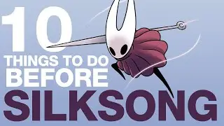 10 things to do while waiting for Silksong