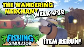 Fishing Simulator - Wandering Merchant Week 22