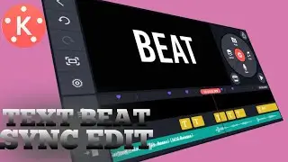 Beat Sync Text Edit Kinemaster