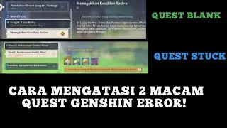 Cara Mengatasi 2 Macam Quest Genshin Yang Error atau Stuck