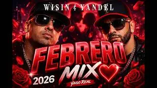 MEGAMIX OFICIAL | WISIN & YANDEL | FEBRERO 2026 (IA)