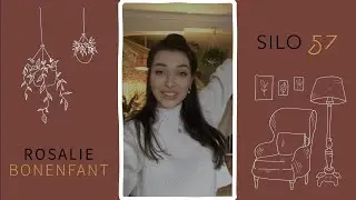 DANS L'APPART DE... ROSALIE BONENFANT en CONFINEMENT | Silo 57