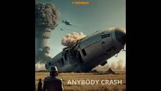 CYBERMIX: Anybody crash