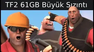 [TF2] BÜYÜK DOSYA SIZINTISI!