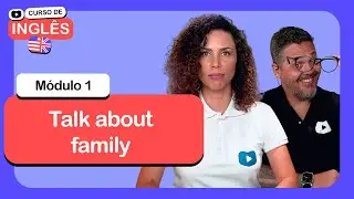 Talk about family @CursoemVideo  de Inglês: Módulo 1