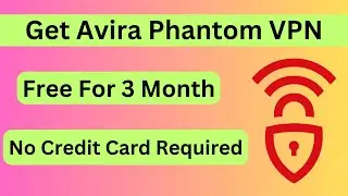 Get Avira Phantom VPN Pro 90 Days Free Trial 2024 | For Limited Time Offer |