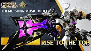 Rise To The Top | M3 Theme Song Lyrics | Mobile Legends
