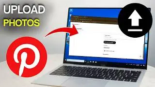 How to Upload a Photo in Pinterest (Easy Guide)