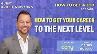 How to Get Your Career to the Next Level - How to Get a Job Podcast Ep 339