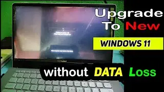 how to upgrade to windows 11 from windows 10 without losing data [windows 11 upgrade ]