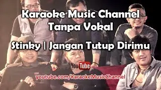 Stinky Jangan Tutup Dirimu (karaoke version)