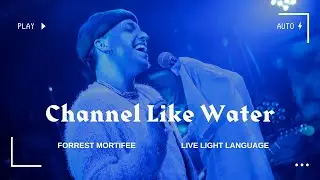 Channel Like Water ༄ Forrest Mortifee (Live Performance) IndieFest 2023