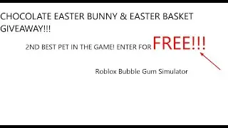 Chocolate Bunny and Easter Basket giveaway winner! - Roblox Bubble Gum Simulator