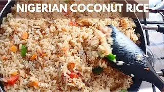 NIGERIAN COCONUT RICE RECIPE // How To Make Easy Coconut Rice