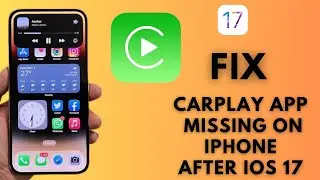 iOS 17 !! Fix CarPlay App Not Showing On iPhone !! How To Fix CarPlay Missing On iPhone iOS 17