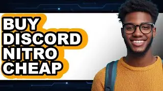 How To Buy Discord Nitro Cheap - Step By Step