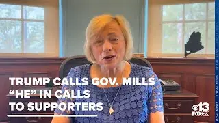 Gov. Mills responds to Trump after former president refers to her as 'he' multiple times