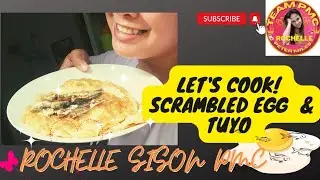 Let's cook scrambled egg & TUYO #trending  #viral | ROCHELLESISON