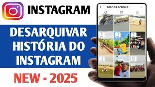 Como desarquivar uma história do Instagram | I Get Back Archived -2025