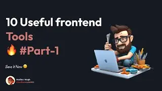 10 Usefull Frontend Tools | Part-1 | 