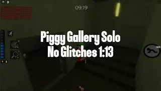 Piggy Gallery Solo No Glitches 1:13