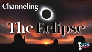 Psychic Channeling the Eclipse | Ep.89