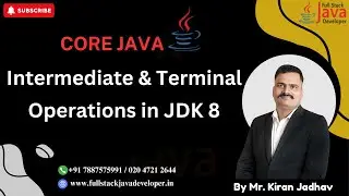 Intermediate and Terminal Operations in Stream API | Learn with Mr. Kiran Jadhav