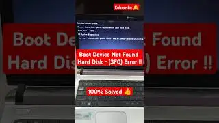 Boot Device Not Found Please Install Operating System on Your Harddisk (3F0) Error!! fix