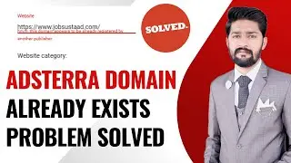 adsterra domain already exists problem solve - adsterra website not add - mehshan network