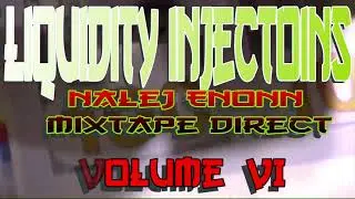 Liquidity injections -  Nalej Enonn Mixtape Direct -  ( VOLUME VI )
