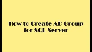 How to create AD group in SQL Server