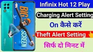 Infinix Hot 12 Play Charging Alert Setting | How To Charging Alert Setting Infinix Hot 12 Play