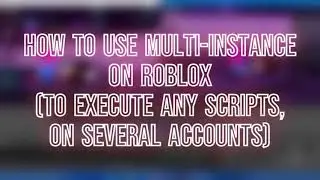 How to use Mutli-Instance on ROBLOX (Synapse X)(OUTDATED)