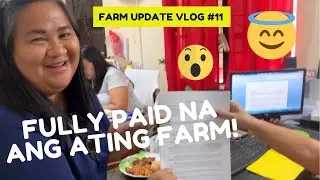 FULLY PAID NA ANG ATING FARM!!! NAKAKAIYAK :'(