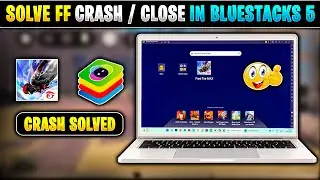Bluestacks 5 Free Fire Crash Problem Kaise Solve Kare | Solve Free Fire Auto Back In Bluestacks 5