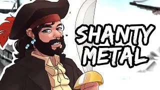 SEA SHANTY METAL - 
