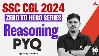 SSC CGL 2024 | SSC CGL Reasoning Classes By Vinay Sir | CGL Reasoning Previous Year Questions