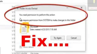 Fix 'You Require Permission from System to Make Changes to This Folder' Windows 10/8/7 !!
