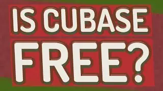 Is Cubase free?